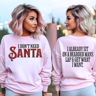 I don’t need Santa Crew Sweatshirt