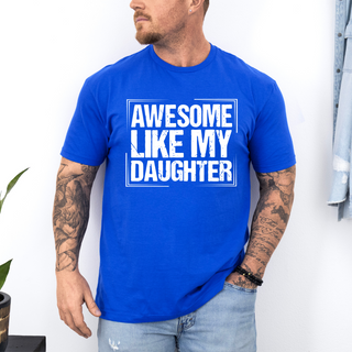 Awesome Like Daughter T-Shirt