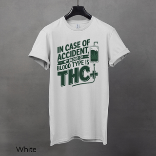 Blood Type is THC T-Shirt
