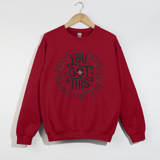 You Got This Crewneck
