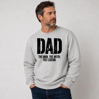Dad The Man The Myth The Legend Sweatshirt