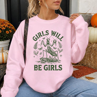 Girls Will Be Girls Sweatshirt