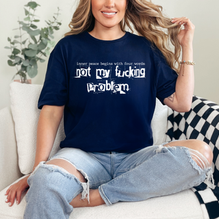 Not my Problem T-Shirt