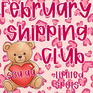 February Shipping Club
