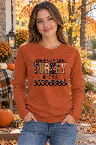 Dry Turkey Long Sleeve Tshirt