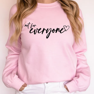 Not For Everyone Crew Sweatshirt