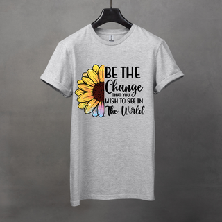 Be The Change T-Shirt