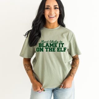 Most Likely To Blame It On The Elf Tshirt