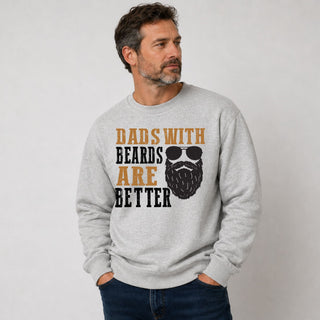 Dads With Beards Are Better Sweatshirt