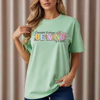 Always Remember To Be Kind Of A Bitch Tshirt