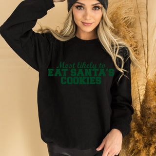 Most Likely To Eat Santas Cookies Crew Sweatshirt
