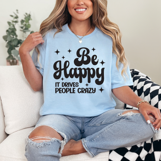 Be Happy Tshirt