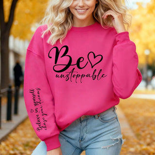 Be unstoppable Crew Sweatshirt