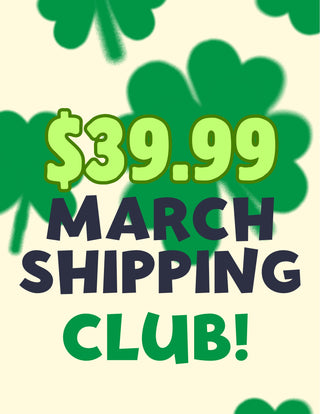 March Shipping Club