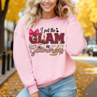 I Put The Glam in Glamorous Crewneck