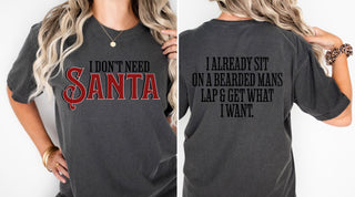 I don’t need Santa Tshirt