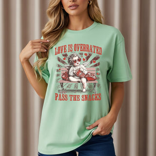 Love is Overrated Pass The Snacks Tshirt