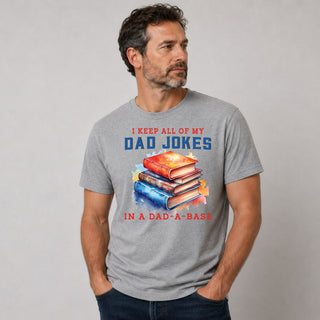 Keep All My Jokes In A Dad A Base Tshirt