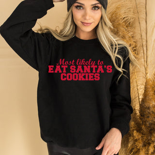 Most Likely To Eat Santas Cookies Crew Sweatshirt