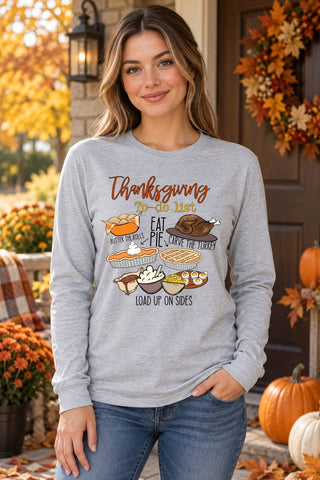 Thanksgiving To Do List Long Sleeve Tshirt