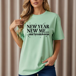 New Year New Mental Breakdowns T-Shirt
