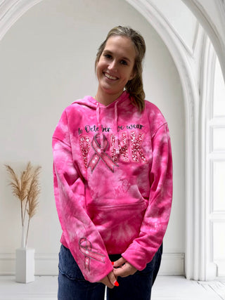 In October We Wear Pink Hoodie *you choose design