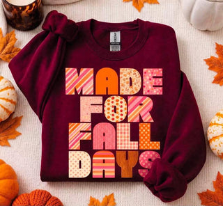 Pre Order Made For Fall Days Sweatshirt