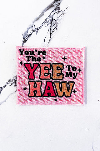 Yee to My Haw Embroidered Patch
