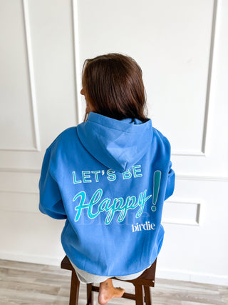 BIRDIE Let's Be Happy Hoodie in Flo Blue