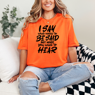 What Needs to Be Said T-Shirt