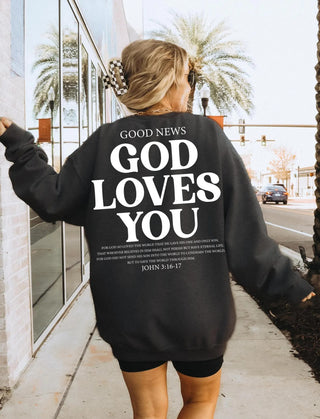 GOD LOVES YOU Sweatshirt * DEAL OF THE NIGHT